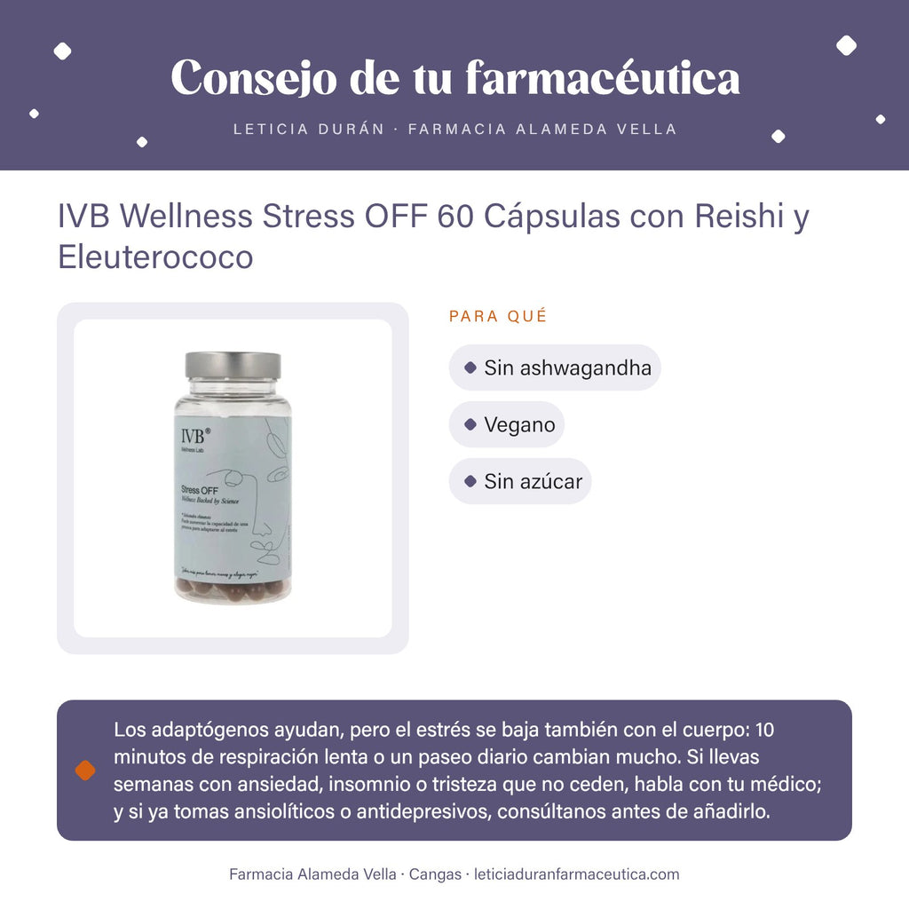 IVB Wellness Stress OFF 60 Cápsulas con Reishi y Eleuterococo – consejo de tu farmacéutica