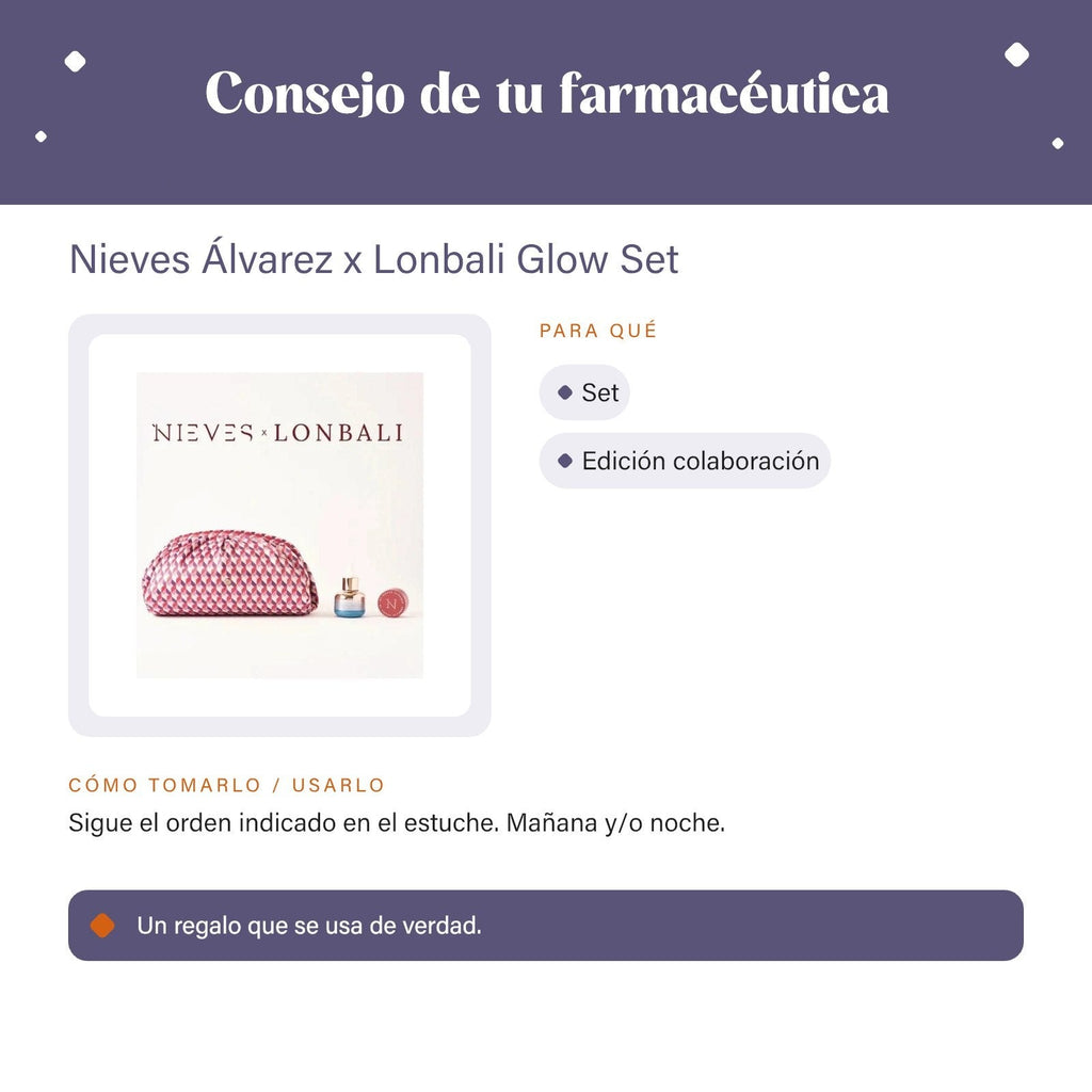 Nieves Álvarez x Lonbali Glow Set – consejo de tu farmacéutica